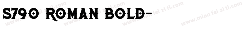 S790 Roman Bold字体转换